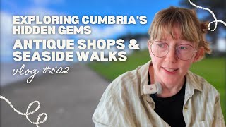 Exploring Cumbrias Hidden Gems | Antique Shops & Seaside Walks