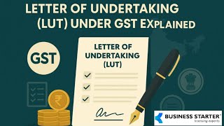 GST Letter of Undertaking LUT Complete Guide 2026 | Form GST RFD-11 | Export Without IGST Payment
