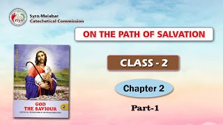 ON THE PATH OF SALVATION | CLASS 2 | CHAPTER 2 | PART 1 | Syro-Malabar