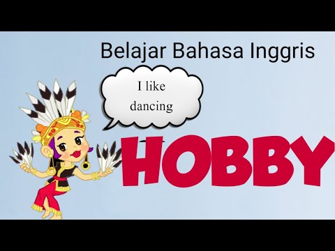 Belajar Bahasa Inggris tentang Hobby (kegemaran)