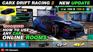 How To Use Any Car in Online Rooms | CarX Drift Racing 2 Latest Version | Tips & Tricks 2023