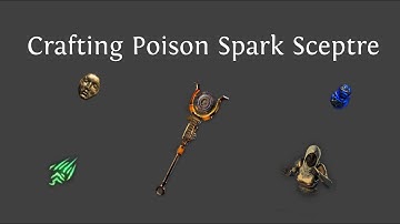 Crafting Poison Spark Sceptre (PoE 3.20 Sanctum)