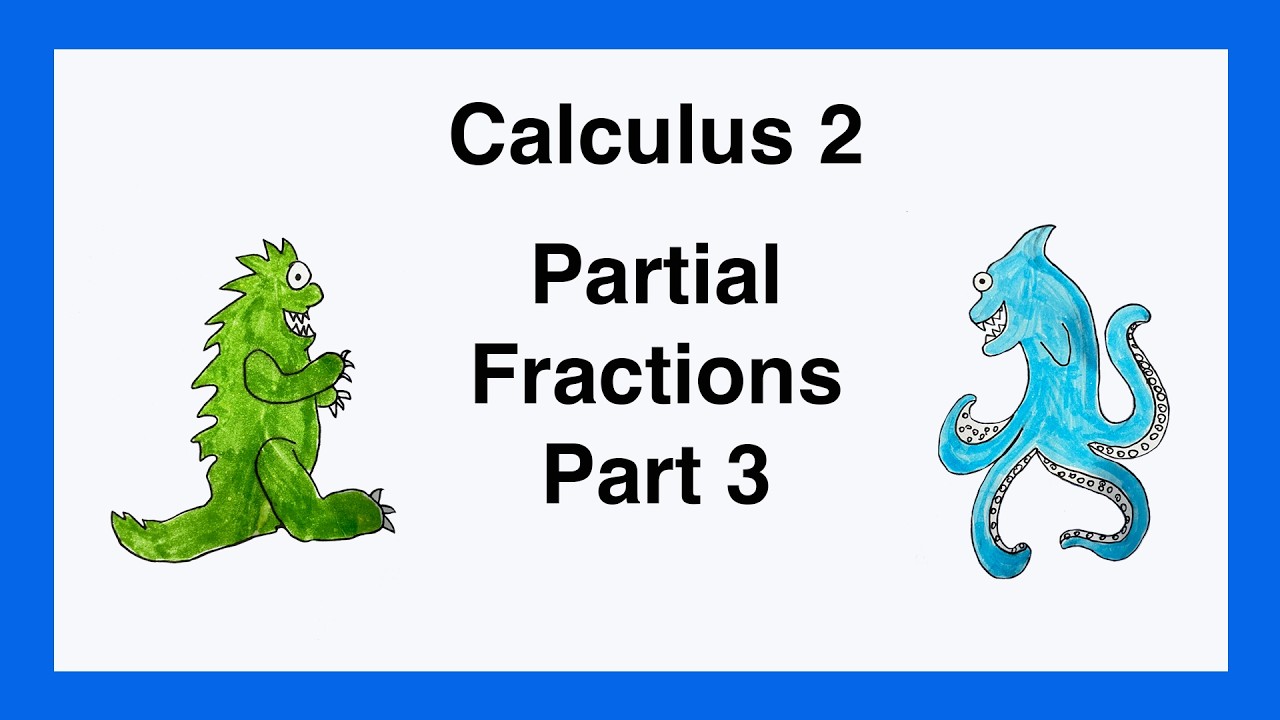 Calculus 2: Partial Fraction Decomposition - Part 3 - YouTube