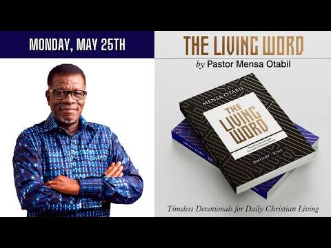 25th May - I Am Who I Am || Living Word Devotional By Pastor Mensa Otabil - WORD TO GO