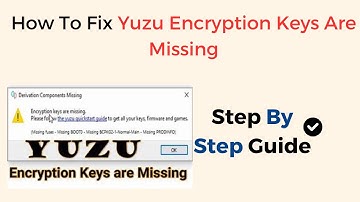How To Fix Yuzu Encryption Keys Are Missing