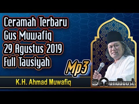 ceramah-terbaru-gus-muwafiq-29-agustus-2019-full-tausiyah-🔴-k.h.-ahmad-muwafiq_mp3