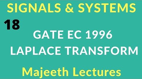 18 GATE EC 1996 Signals and Systems Laplace Transform @majeethlectures