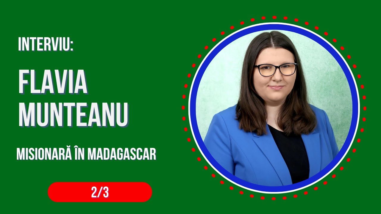 Viața de misionar în Madagascar | Interviu #2 cu Flavia Munteanu