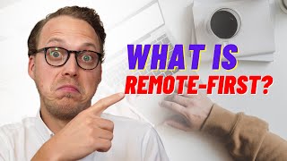 What Does Remote-First Mean