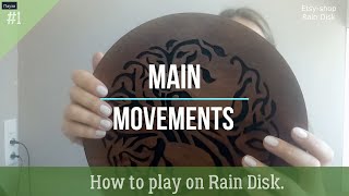 How to play on Rain Disk. Video 1. Types of movements.
