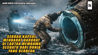 Download Lagu SEBUAH KAPSUL MENDARAT DARURAT DI LAUTAN MEMBAWA SESUATU DARI DUNIA YANG BERBEDA - ALUR CERITA FILM MP3