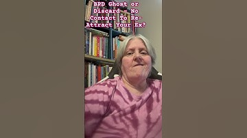 BPD Ghost or Discard - No Contact To Re-attract Your Ex?