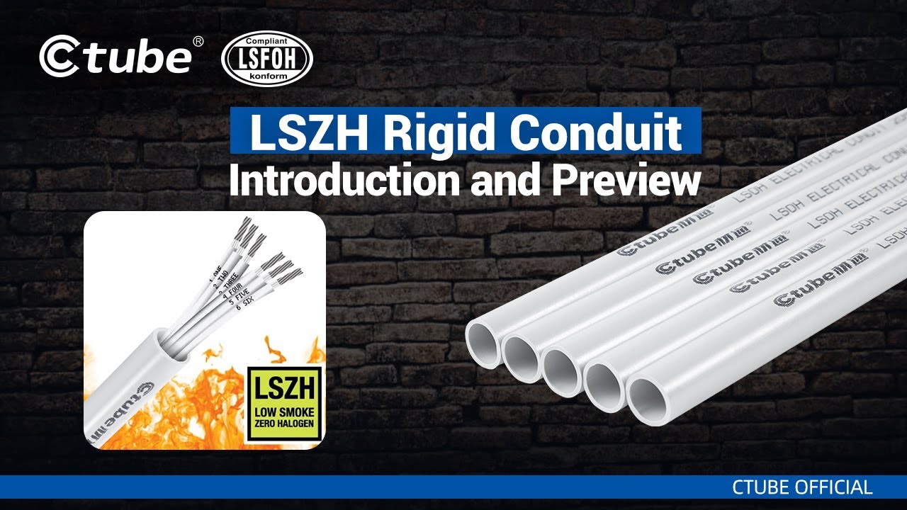 Ctube | LSZH Rigid Conduit Introduction and Preview