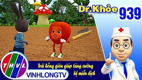 Dr. Khỏe - Tập 939: Trái hồng giòn giúp tăng cường hệ miễn dịch