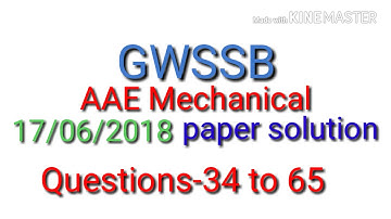 Q-34 to 65 paper solution 2018 GWSSB MECHANICAL ENGINEER | knowledge based answer key |