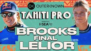 Erin Brooks vs Anat Lelior Outerknown Tahiti Pro presented by I-SEA 2026 - FINAL FULL HEAT REPLAY