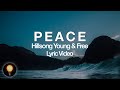 P E A C E - Hillsong Young & Free (Lyrics)