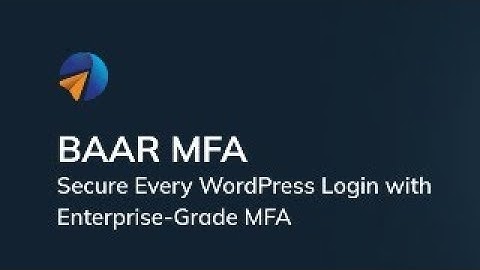 WordPress MFA: E-mail OTP login with BAAR-MFA Plugin