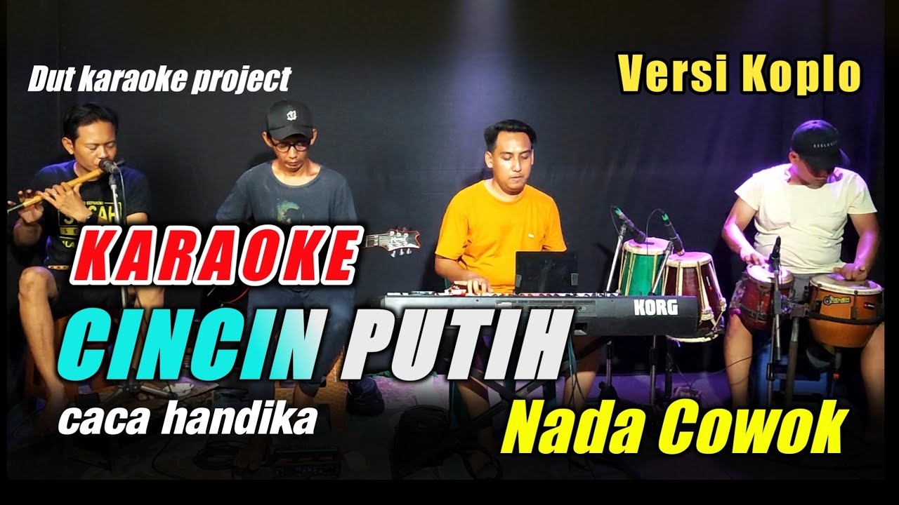 CINCIN PUTIH KARAOKE NADA COWOK CACA HANDIKA VERSI KOPLO