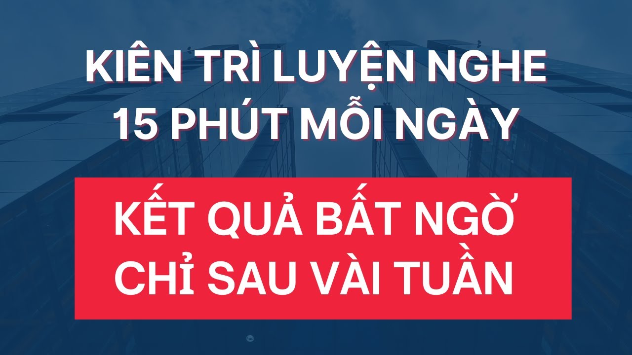 #267: Luyện Nghe Tiếng Anh Giao Tiếp Hàng Ngày | Bạn Sẽ Ngạc Nhiên Nếu Nghe Chỉ 15 Phút Mỗi Ngày