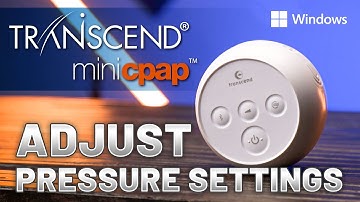 How to Adjust Pressure and Other Settings on Transcend Micro || Mini CPAP Software