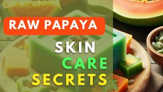 Raw Papaya Skin Care Secrets @revivesecrets