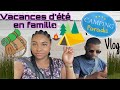 Vlog camping avec la belle famille vacances det 2021