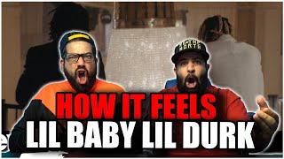 PERFECT COLLAB!!! Lil Baby, Lil Durk - How It Feels (Official Video) *REACTION!! *REUPLOAD