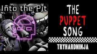 FNAF MASHUP: Into The Pit [vocals] X Puppet [instrumentals]