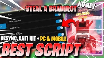 Steal A Brainrot Script *NO KEY* - WORKING ON PC & MOBILE! INVISIBLE, ANTI-HIT, DESYNC, & MORE!