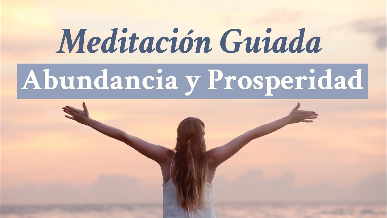 💸💎 Meditación Guiada para Atraer ABUNDANCIA y PROSPERIDAD 💰💵 - YouTube