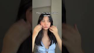 Pov you have chubby cheeks