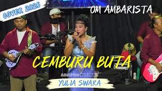 CEMBURU BUTA YULIA SWARA OM AMBARISTA