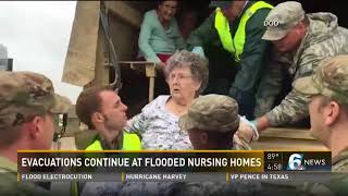 Evacuations continue at flooded nursing homes