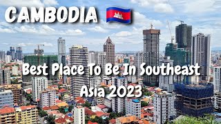 The Best Place To Be In Southeast Asia 2023 🌏 Why Cambodia Is The Spot! 🇰🇭