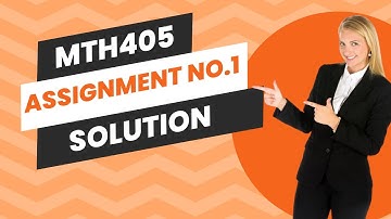 Mth405 Assignment No.1 Solution Fall 2024 | mth405 Assignment 1 solution  | mth405 solved Assignment