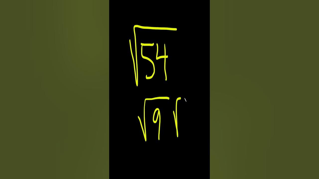 how-to-simplify-the-square-root-of-54-shorts-youtube