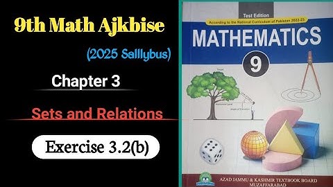 9th Math Ajkbise | Chapter 3 | Sets and Relations | Exercise 3.2  part 2