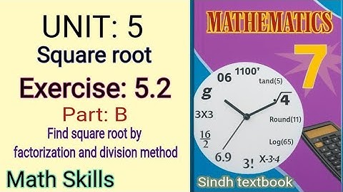Class 7 Maths | Unit 5 Square Root | Exercise 5.2 Part B | Factorization & Division Method