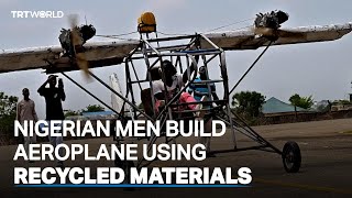 Nigerian men build aeroplane using recycled material