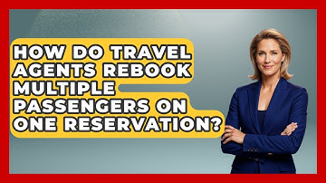 How Do Travel Agents Rebook Multiple Passengers On One Reservation? - Travel Agents Playbook