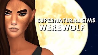 SUPERNATURAL SIMS - WEREWOLF | Sims 4 Create A Sim
