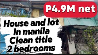 V857-25 House and lot in manila clean title 2 bedrooms near schools & business establishment