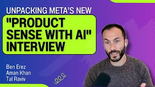 Unpacking Meta’s New "Product Sense with AI" interview