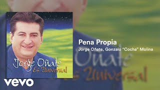 Jorge Oñate, Gonzalo "Cocha" Molina - Pena Propia (Audio)