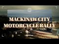 MACKINAW CITY Motorcycle Rally, Tunnel of Trees, Fatality on the bridge