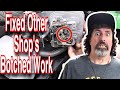 Other shops botched repair  you wont believe what we found