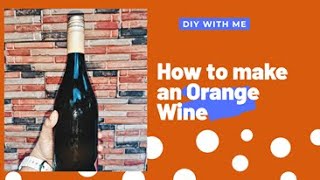 Orange Wine Making