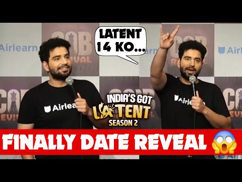 😱 FINALLY SAMAY RAINA REVEALED INDIA'S GOT LATENT SEASON 2 DAYE ❗| Samay Raina live latent s2 Date