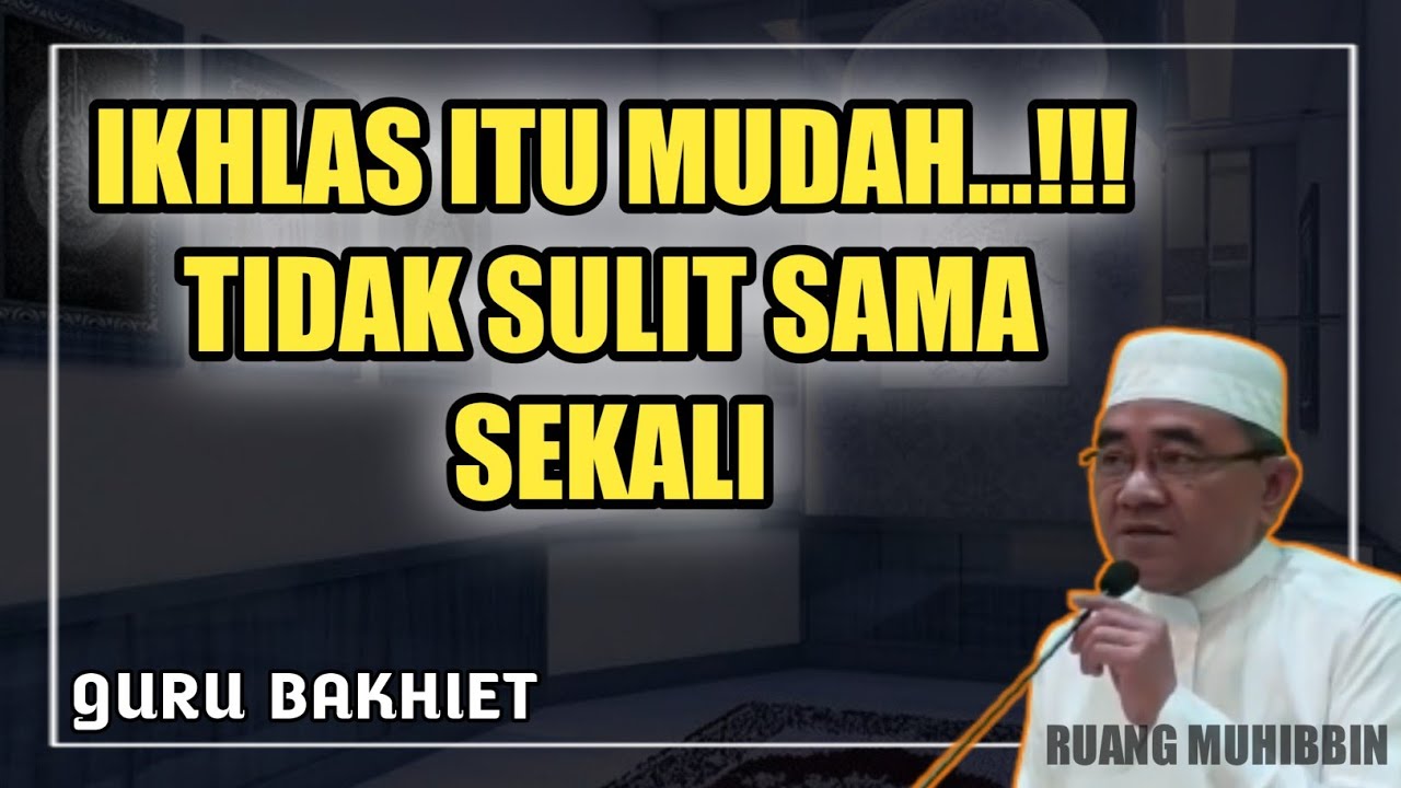 Guru Bakhiet Ketika Allah Telah Ridho Kepadamu